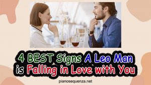 4 BEST Signs A Leo Man Is Falling In Love With You