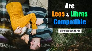 Are Leos and Libras Compatible: Love Horoscope in 2021